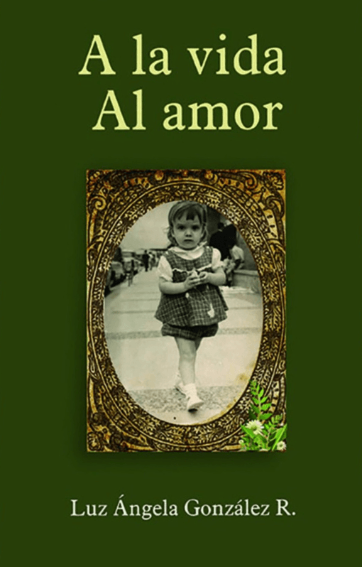 A la vida, al amor