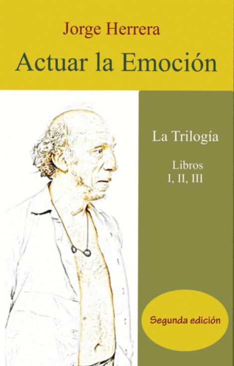 Actuar la emoción, la trilogía, libros I, II, III