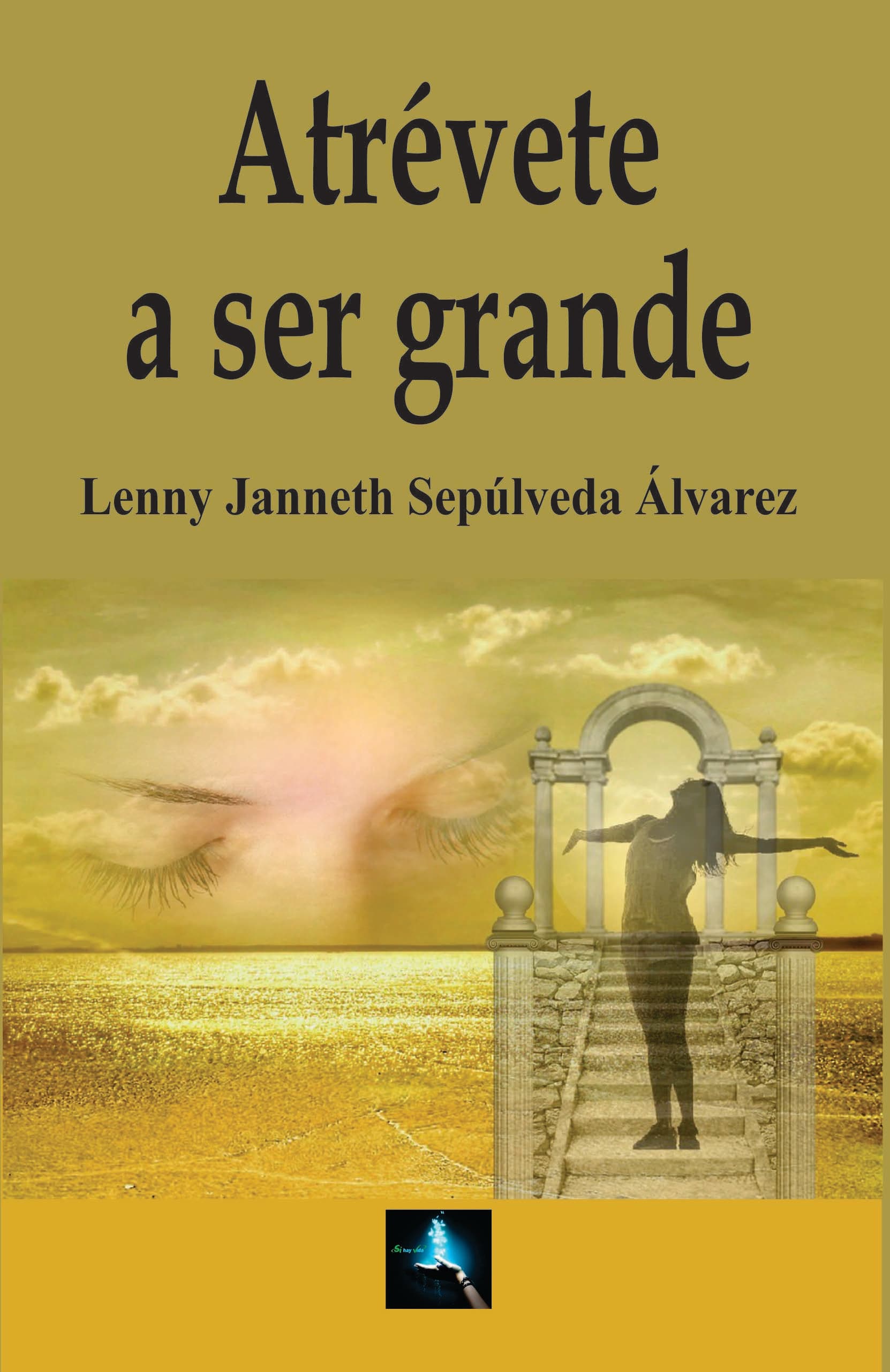 Atrévete a ser grande