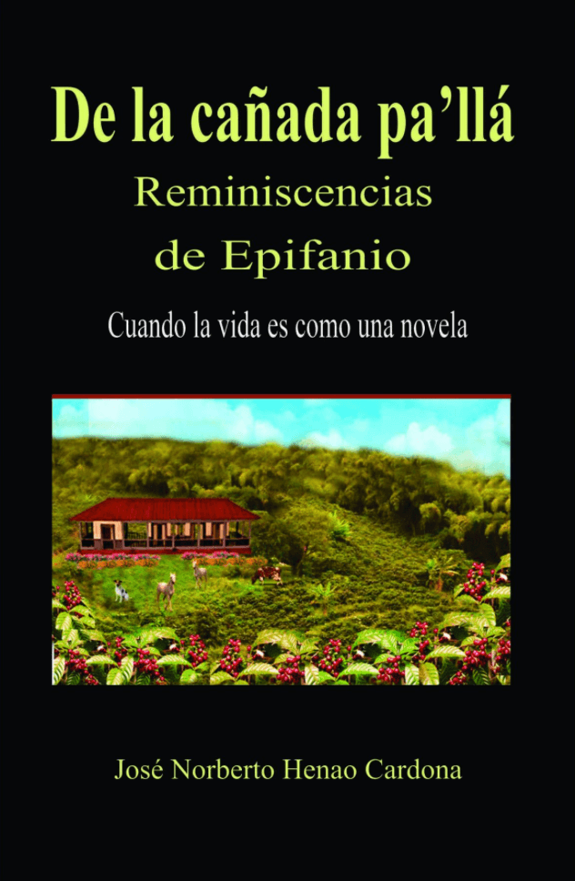 De la cañada pa’llá, reminiscencias de Epifanio