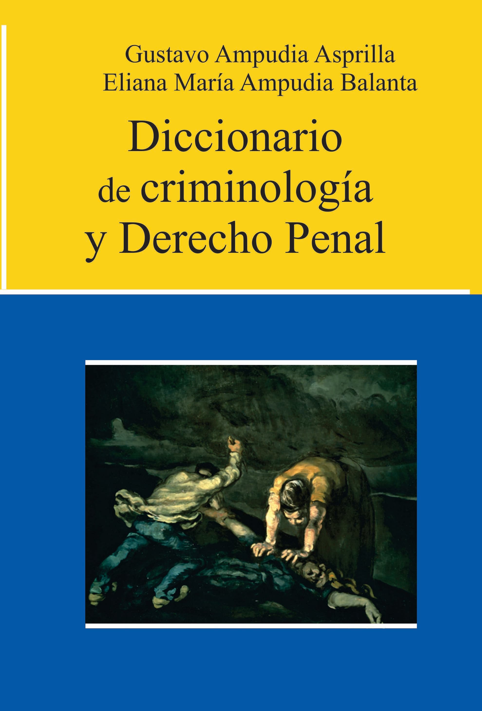 Diccionario de Criminología y Derecho Penal