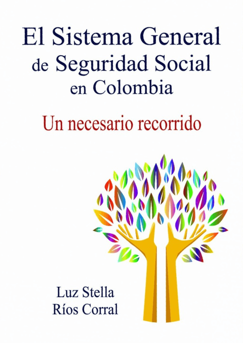 El Sistema General de Seguridad Social en Colombia