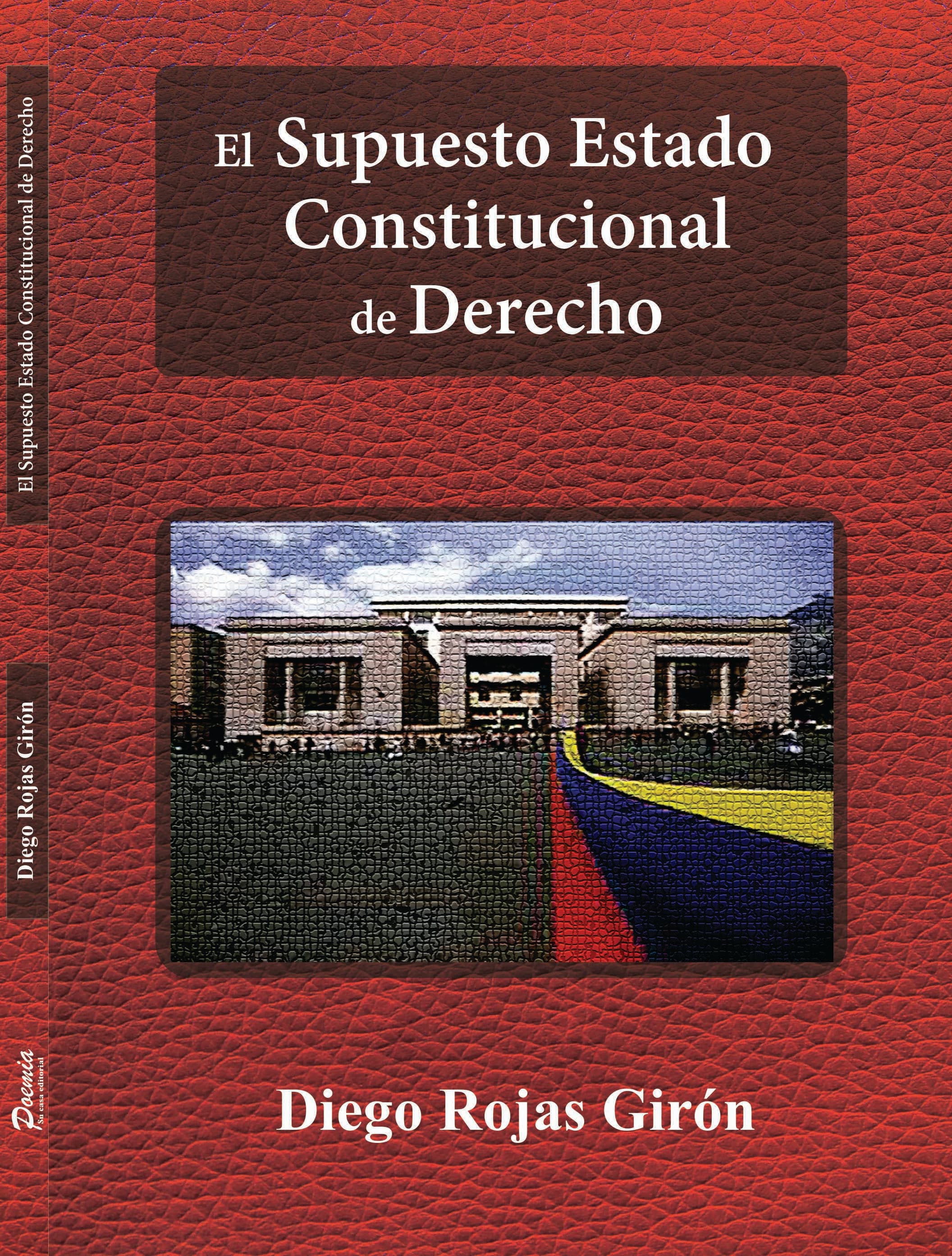 El Supuesto Estado Constitucional de Derecho