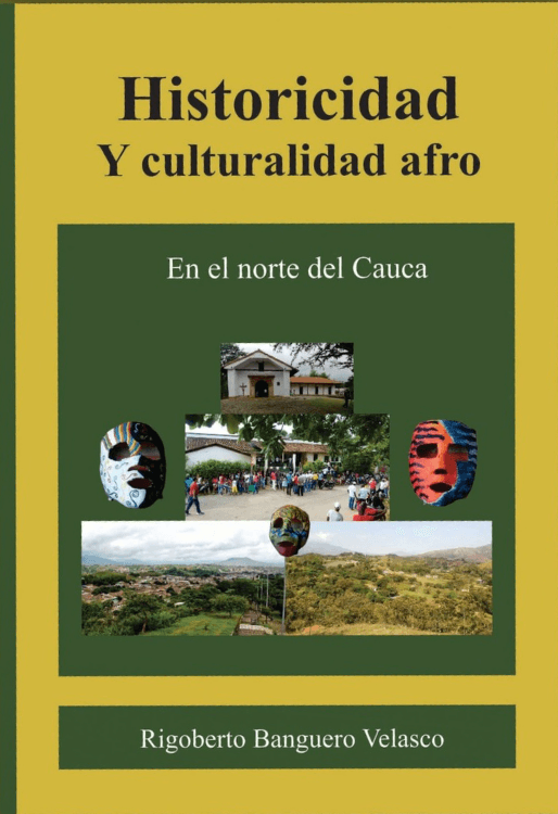 Historicidad y culturalidad afro en el norte del Cauca