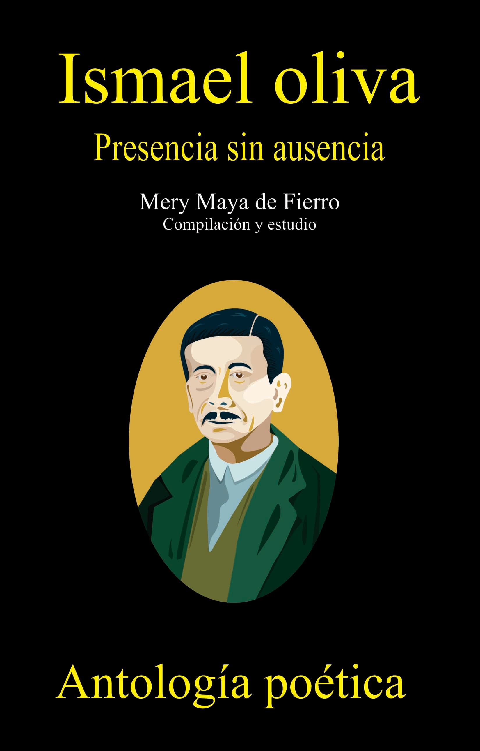 Ismael Oliva, presencia sin ausencia