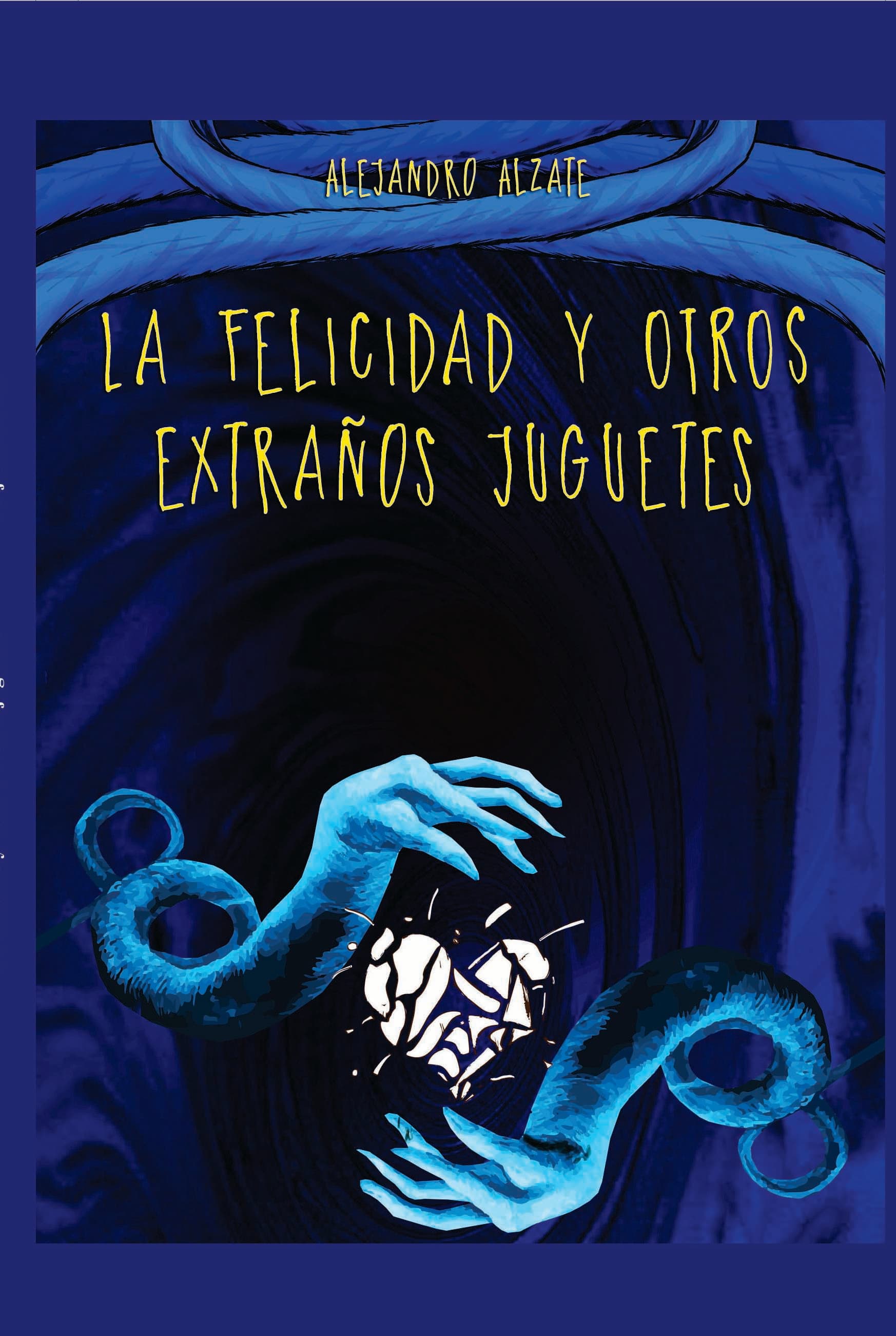 La felicidad y otros extraños juguetes