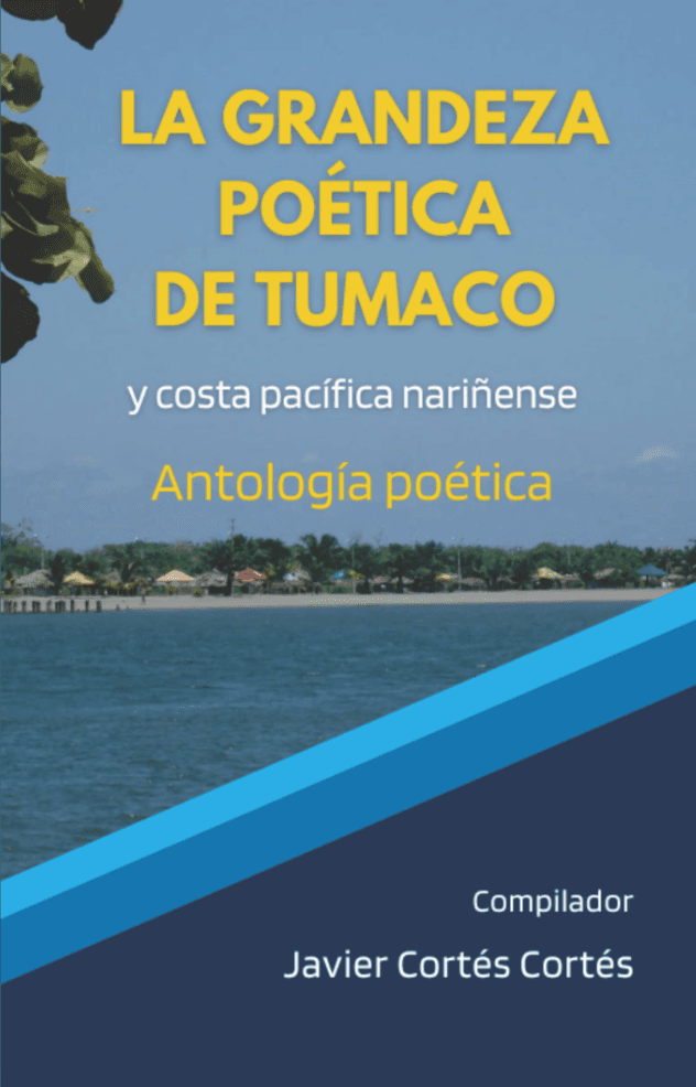 La grandeza poética de Tumaco y la costa pacífica nariñense