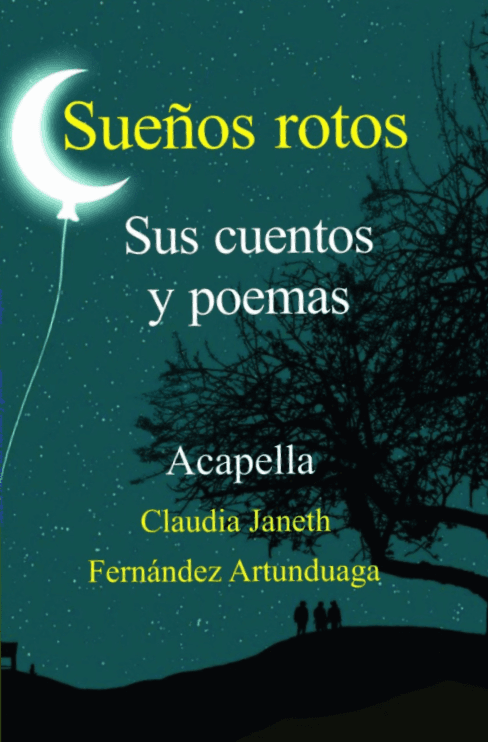 Sueños rotos, sus cuentos y poemas