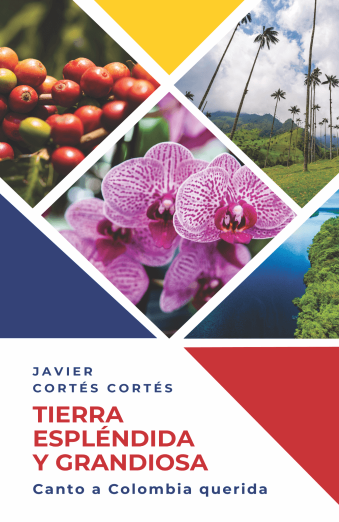 Tierra espléndida y grandiosa, canto a Colombia querida