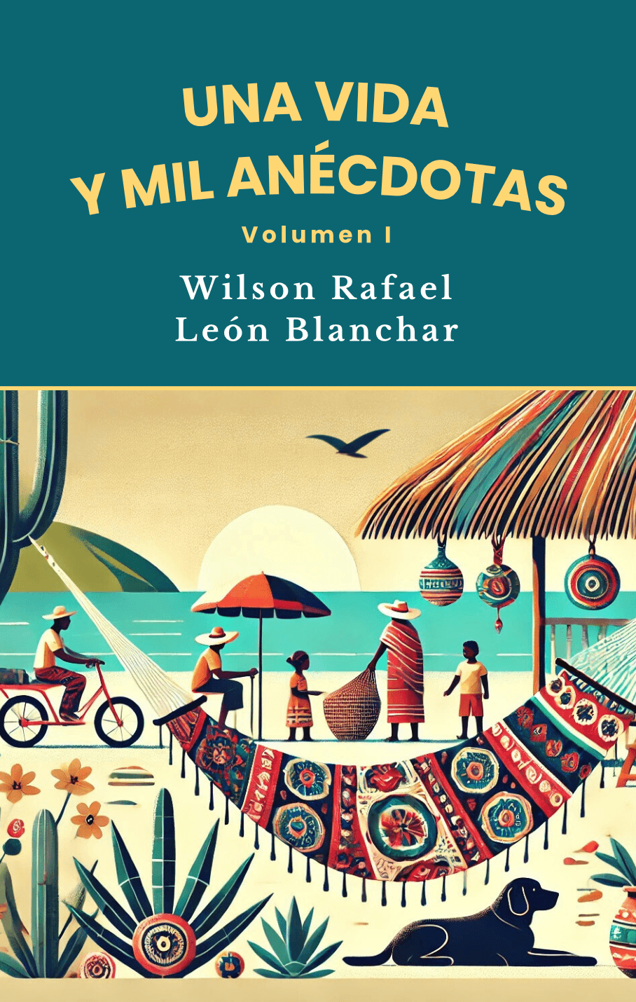 Una vida y mil anécdotas: Volumen I