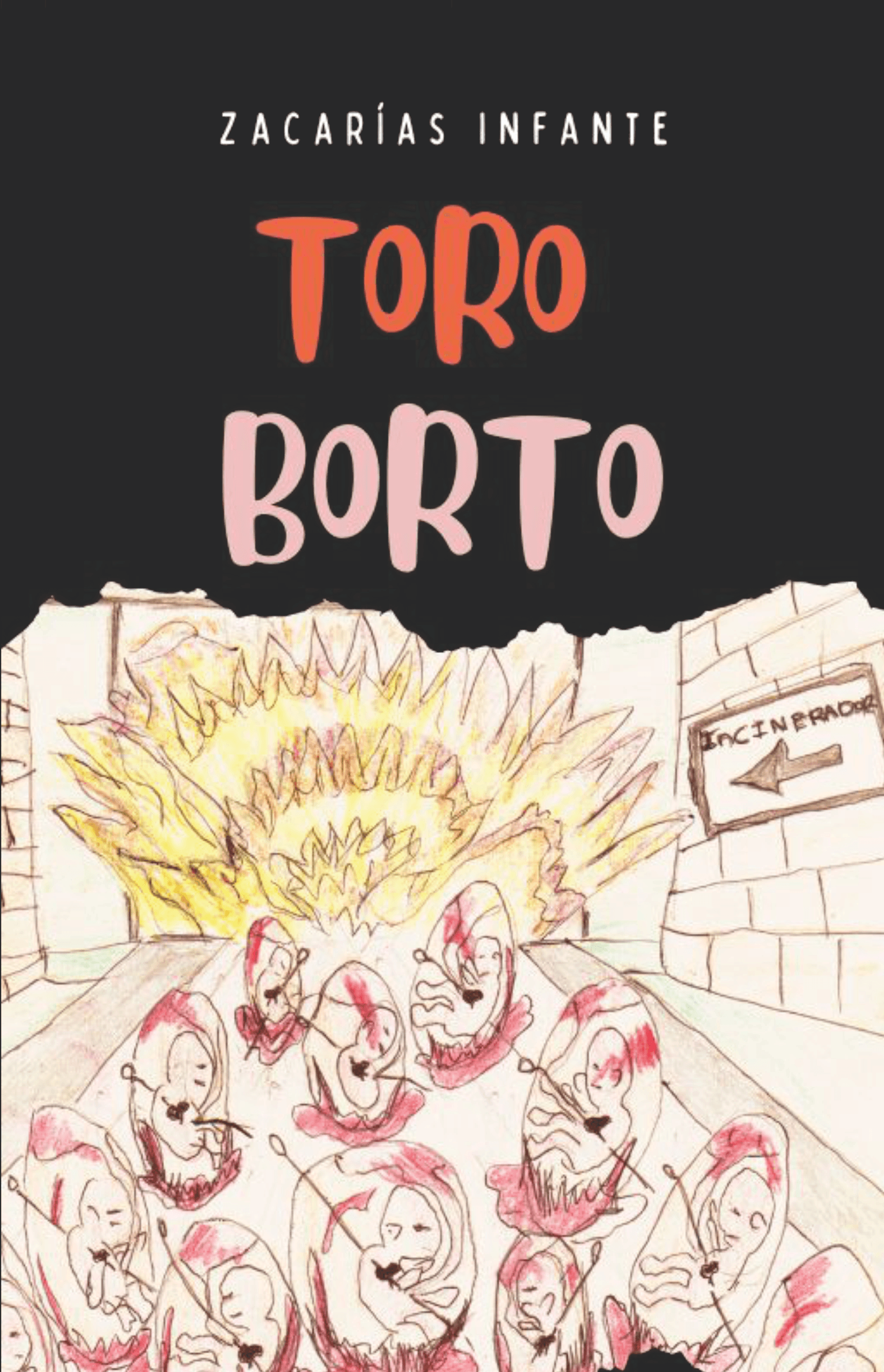 Zacarías Infante, Toroborto