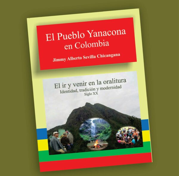 El Pueblo Yanacona en Colombia-Jimmy Alberto Sevilla Ch.