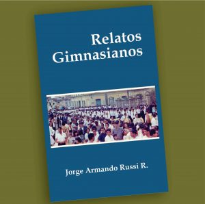 Relatos Gimnasianos-Jorge Armando Russi R.