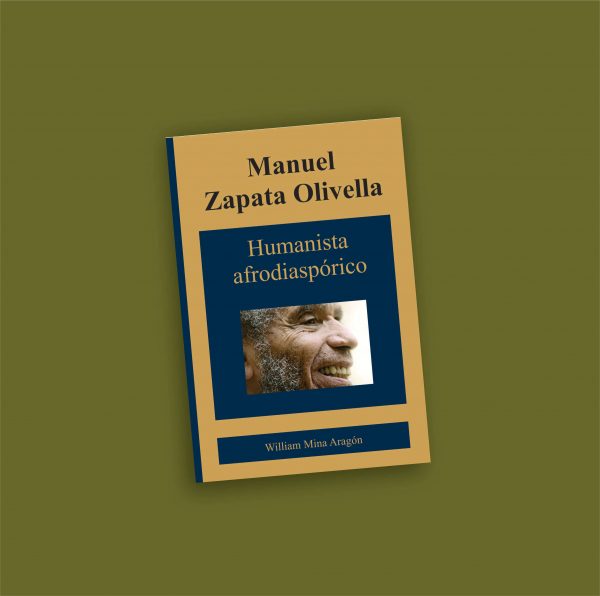 Manuel Zapata Olivella, humanista afrodiaspórico