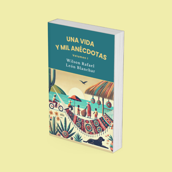 Una vida y mil anécdotas: Volumen I