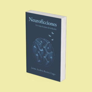 Neuroficciones: Un viaje al centro de la ficción