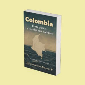 Colombia, entre pactos y transiciones políticas